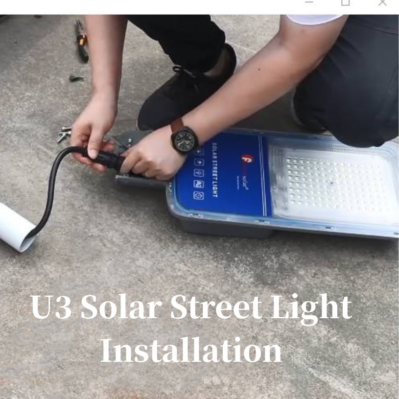 U3 Solar Street Light Installation in Two Kinds of Brackets